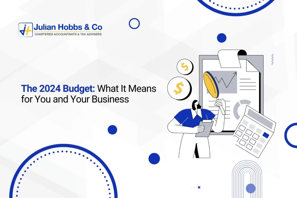 The 2024 Budget: What It Means for You and Your Business