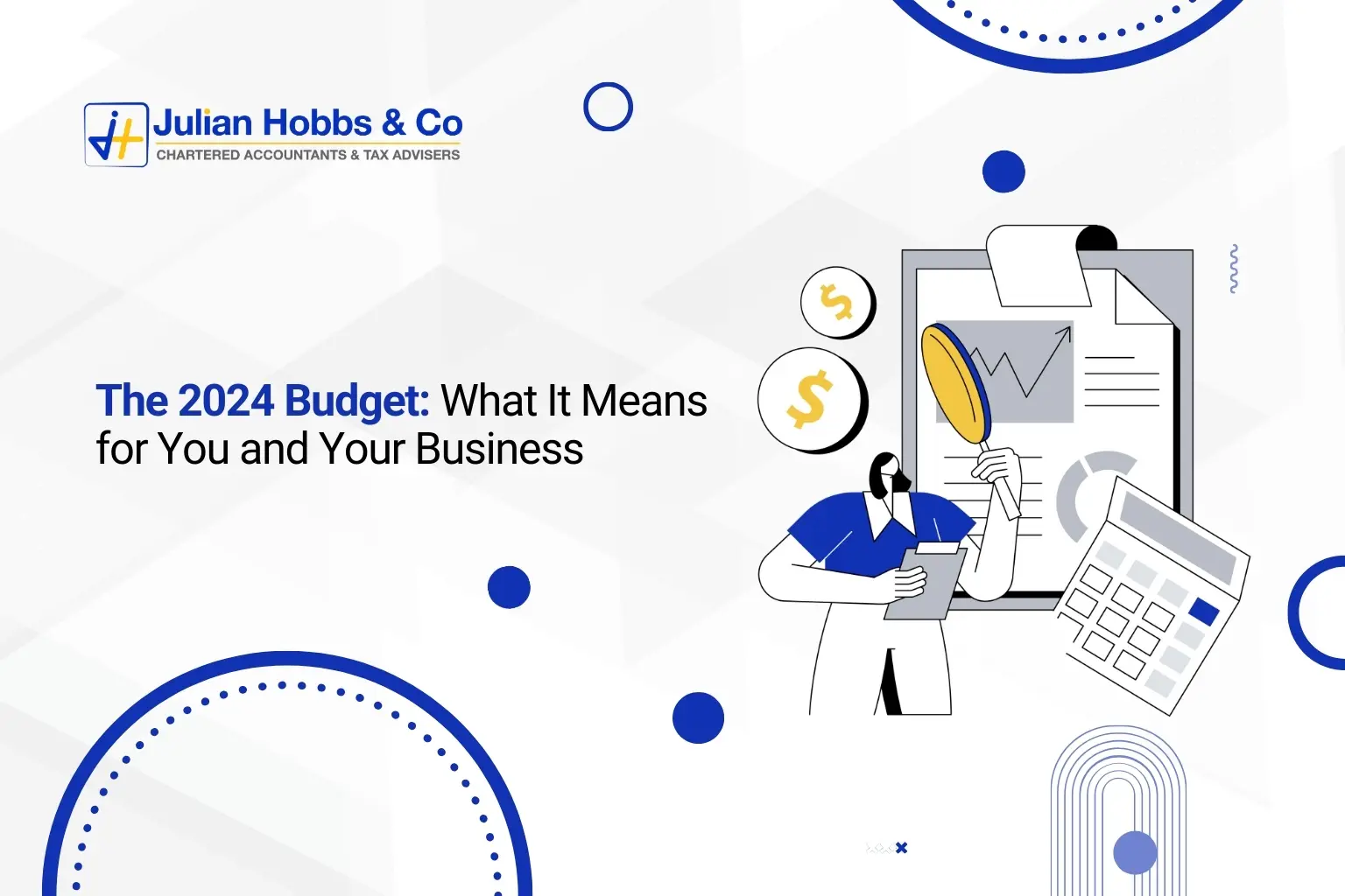 The 2024 Budget: What It Means for You and Your Business