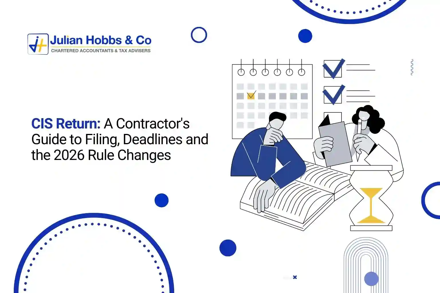 CIS Return: A Contractor's Guide to Filing, Deadlines and the 2026 Rule Changes